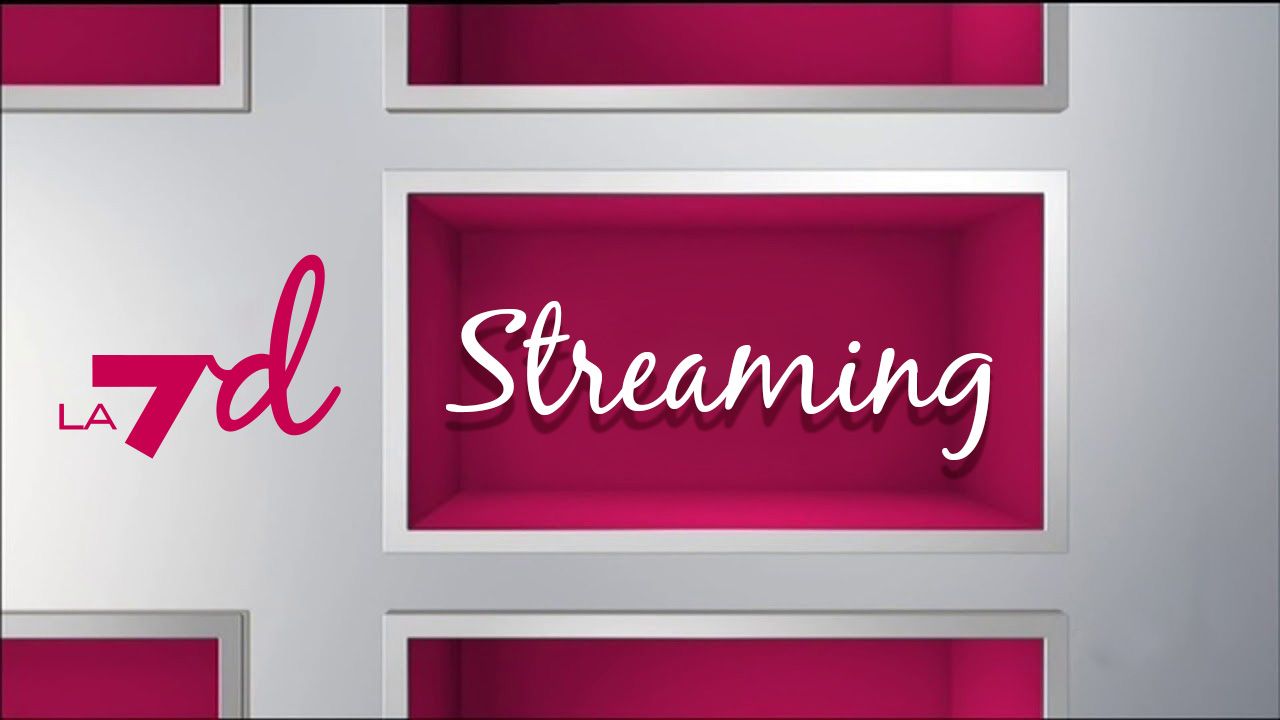 la7-d-streaming-diretta-gratis-online-oggi-video